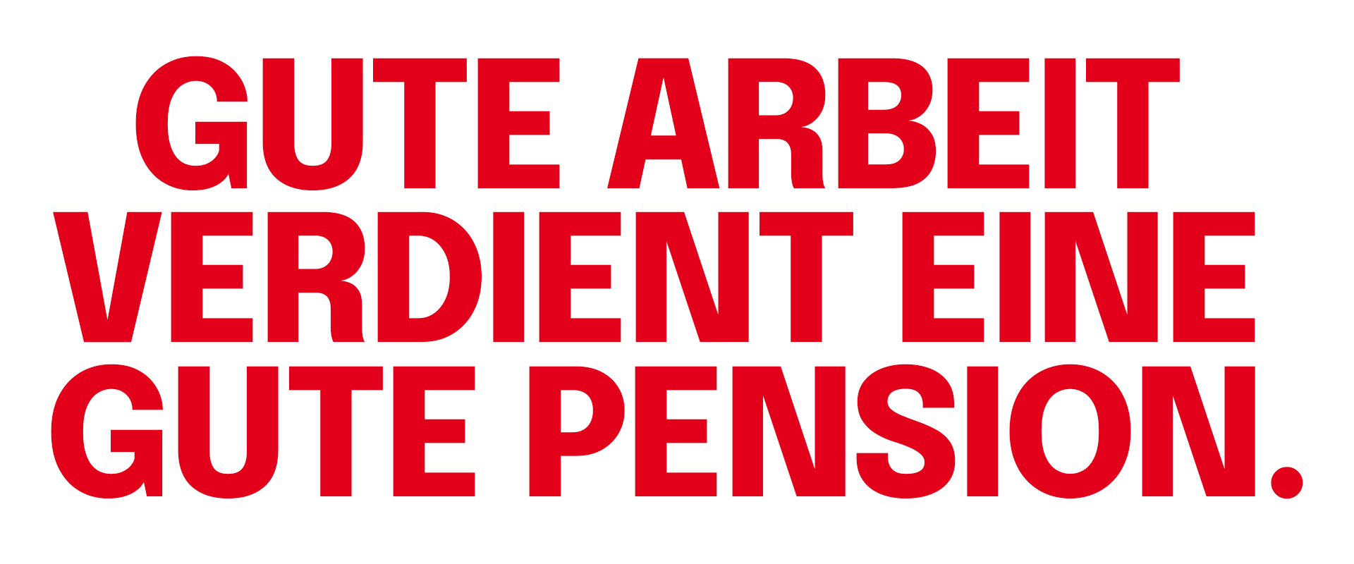 Gute Arbeit verdient eine gute Pension